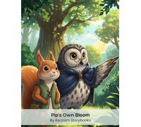 Pip’s Own Bloom: Storybook about - Oubaitori: Never compare yourself & bloom at your own pace (8.5 x 11”)