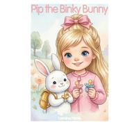 Pip the Binky Bunny: Turning Pacifiers into Stardust