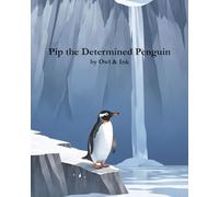 Pip the Determined Penguin
