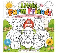 Pip the Little Chick and Little Farm Friends: A Fun Farm Animals Coloring Book for Kids Ages 3 to 6 with Bold Easy Pages for Coloring, Learning, and Story Time