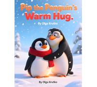Pip the Penguin’s Warm Hug