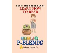 Pip & the Prize Plant - Blends: Learn to Read with G blends, Decodable Reader for beginning Readers
