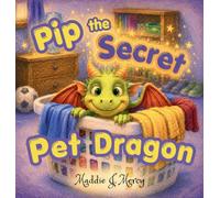 Pip the Secret Pet Dragon