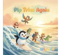 Pip Tries Again (Pip the Penguin)