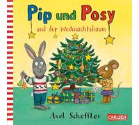 Pip und Posy: Pip und Posy und der Weihnachtsbaum