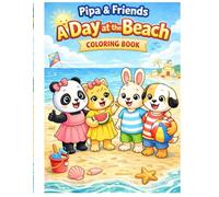 Pipa & Friends: A Day at the Beach Coloring Book: Coloring Book (Pipa & Friends Adventure series)