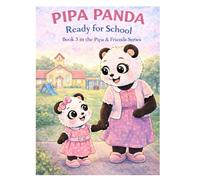 Pipa Panda: Ready for School (Pipa & Friends Adventure series)