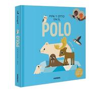 Pipa y Otto en el polo. Un libro POP UP a partir de 3 años: Volume 5