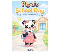 Pipa's School Day: A cute coloring book for Little learners (Pipa & Friends Adventure series)