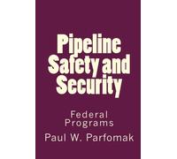 Pipeline Safety and Security: Federal Programs