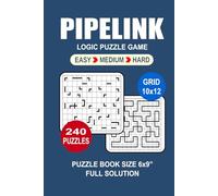 Pipelink Puzzle Book For Adults: 240 Puzzles Pipelink Great Logic Puzzle Game For Adults Seniors and Teens 3 Levels: Easy Medium and Hard Portable size 6x9 Inches.