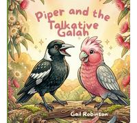 Piper and the talkative Galah: 3 (Piper and friends)
