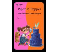 Piper P. Pepper: The Birthday Cake Burglar: 3 (Piper P. Pepper Mysteries)