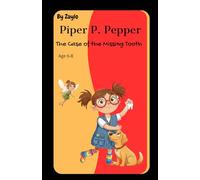 Piper P. Pepper: The Case of the Missing Tooth (Piper P. Pepper Mysteries)