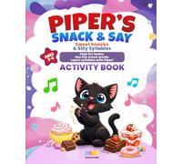 Piper’s Snack & Say: Sweet Snacks & Silly Syllables: Clap, Tap, and Learn Syllables Through Fun Snack Words