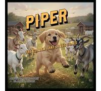 Piper: The Golden who loves Goats (Rowandale farm story)