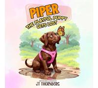 PIPER THE PLAYFUL PUPPY GETS LOST