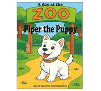 Piper The Puppy: A day at the Zoo
