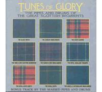 Pipes & Drums of the Scottish - Tunes of Glory: The Pipes & Drums of the Great Scottish Regiments