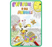 PIPIFAX E gli animali - Il libro da colorare: Un divertente libro da colorare per bambini con una storia sulla gentilezza, l’amicizia e l’aiutare gli ... - Libri per bambini dai tre ai sette anni)
