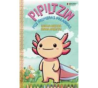 Pipiltzin Mis Primeras Palabras: Libro de Colorear para niños de Nahuatl