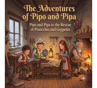 Pipo and Pipa to the Rescue of Pinocchio and Geppetto