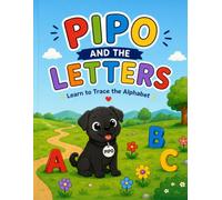 Pipo and the Letters: Learn to Trace the Alphabet | ABC Handwriting Workbook for Preschool and Kindergarten Kids Ages 3-5 (Pipo Learns)