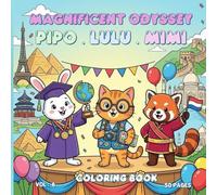 Pipo, Lulu & Mimi Magnificent Odyssey Coloring Book VOL 6 - 50 Pages | 50 Cute Coloring Pages for Kids & Adults, Stress Relief Art Therapy, Mindfulness Coloring, 8.5 x 8.5 Inches