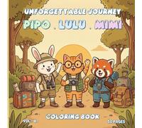 Pipo, Lulu & Mimi Unforgettable Journey Coloring Book VOL 8 - 50 Pages | 50 Cute Coloring Pages for Kids & Adults, Stress Relief Art Therapy, Mindfulness Coloring, 8.5 x 8.5 Inches