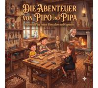 Pipo und Pipa retten Pinocchio und Geppetto (Die Abenteuer von Pipo und Pipa)