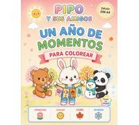 Pipo y Sus Amigos: Un Año de Momentos para Colorear - 52 Adorables ilustraciones kawaii para colorear: Primavera, Verano, Otoño e Invierno · ... las edades - Edición DIN A4 - 8.5 X 11 in