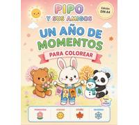 Pipo y Sus Amigos: Un Año de Momentos para Colorear - 92 adorables ilustraciones kawaii para colorear: Primavera, Verano, Otoño e Invierno · ... las edades - Edición DIN A4 - 8.5 X 11 in