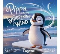 Pippa and the Whispering Wind | Kids Story Book | Kids Picture Book: A Gentle Story About Listening, Wisdom, and Courage for Kids Ages 3-10