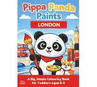 Pippa Panda Paints: London: A Cute London Colouring Book For Toddlers Ages 2-4 with Big, Easy Pictures and Thick Black Outlines (Pippa Panda Paints Series)