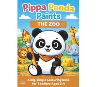 Pippa Panda Paints: The Zoo: A Cute Zoo Colouring Book For Toddlers Ages 2-4 with Big, Easy Pictures and Thick Black Outlines (Pippa Panda Paints Series)