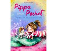 Pippa Pocket - Das Kleinhorn in meiner Hosentasche: Eine warmherzig-witzige Geschichte über Vertrauen, Mut und Glitzer