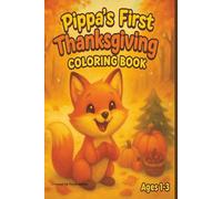 Pippa's First Thanksgiving Coloring Book Ages 1-3: Bold and Easy (My First Coloring Book Ages 1-3)