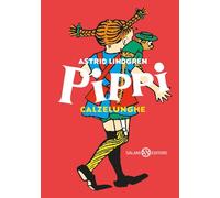 Pippi Calzelunghe. Ediz. 80 anni (Fuori collana Salani)