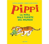 Pippi la niña más fuerte del mundo (PIPPI CALZASLARGAS)