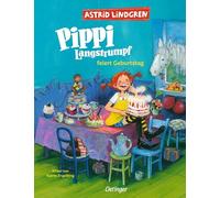 Pippi Langstrumpf feiert Geburtstag: Ein Kinderbuchklassiker von Astrid Lindgren für Kinder ab 4 Jahren