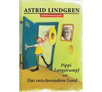 Pippi Langstrumpf und das entschwundene Land. Jubiläumsausgabe mit Briefmarken ....