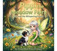 Pippi the Meadow Fairy: Lilly and the Whispering Forest (Bramble & Bloom)