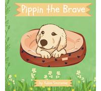 Pippin the Brave: A book about being unique and embracing being different