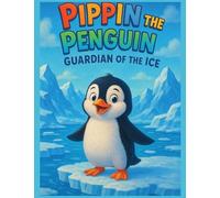 Pippin the Penguin: Guardian of the Ice