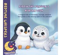 PIPPIN THE PENGUIN'S AURORA WISH