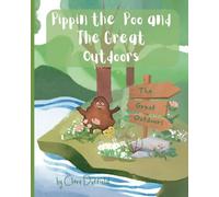 Pippin The Poo and The Great Outdoors (Pippin the poo's adventures)