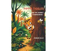 Pippin Tiggles And The Journey To Being Brave