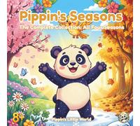 Pippin's Seasons - The Complete Collection: All Four Seasons Coloring Book with Pippin and Flicker - 57 Scenic Pages and 5 Activities for Adults and Teens (Adventures of Pippin and Flicker!)