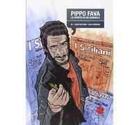 Pippo Fava. Lo spirito di un giornale (Libeccio)