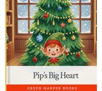 Pip's Big Heart